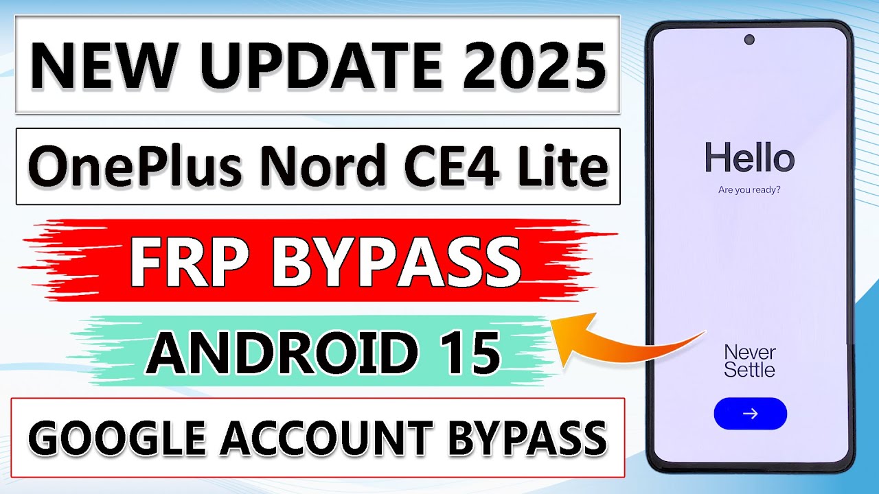 ONEPLUS NORD CE4 LITE FRP BYPASS 2025 | ANDROID 15 | ONEPLUS (CPH2621) GMAIL/ GOOGLE ACCOUNT BYPASS✔
