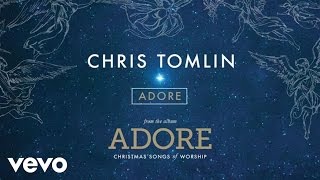 Video thumbnail of "Chris Tomlin - Adore (Live/Audio)"