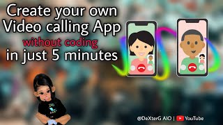 How to create a video calling app without coding in just 5 minutes | Everyone can make applications
