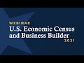 U.S. Economic Census and Business Builder Webinar