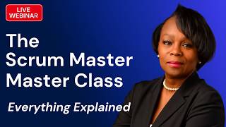 A Scrum Master Masterclass: Everything You Need to Know About the Role - Live