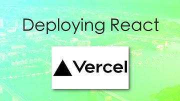 How to deploy a react application to Vercel