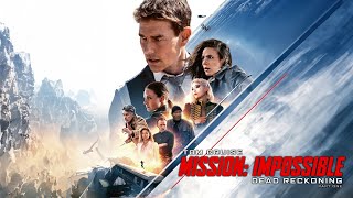 End Credits | Mission: Impossible Dead Reckoning Part One Soundtrack