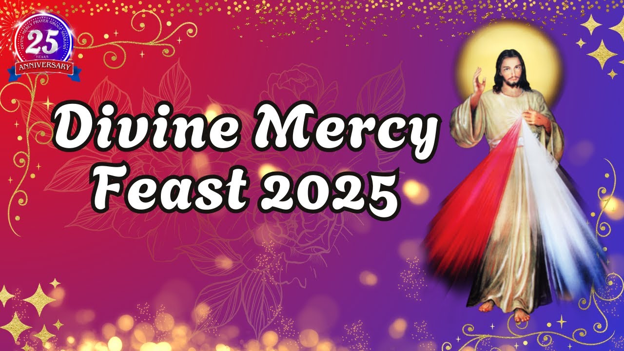 Divine Mercy Feast + Silver Jubilee Celebration 2025 - YouTube