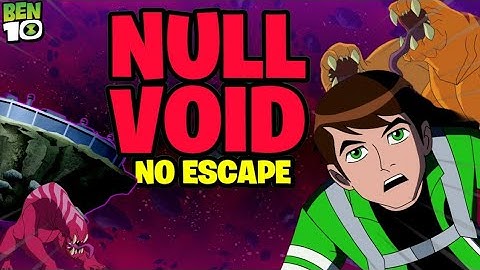 What is Null void ? Ben 10 | In Hindi