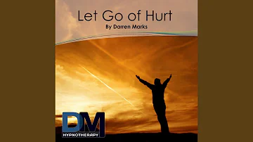 Let Go of Hurt Hypnosis Meditation (with Wake Up)