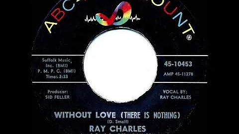 1963 HITS ARCHIVE: Without Love (There Is Nothing) - Ray Charles