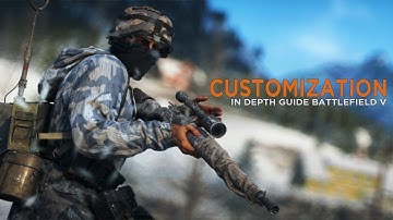 IN DEPTH CUSTOMIZATION GUIDE FOR OUR COMPANY | BATTLEFIELD V