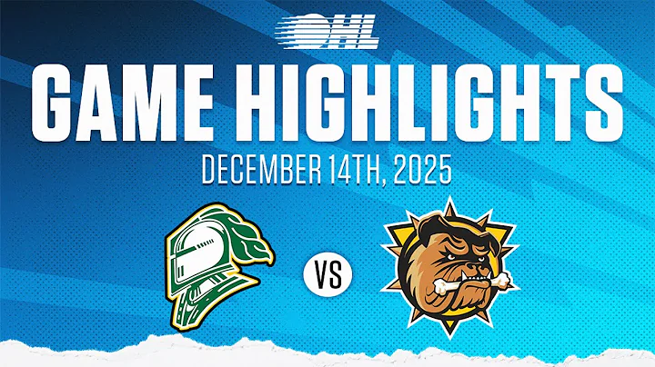 OHL Highlights: London Knights @ Brantford Bulldogs Dec. 14, 2025