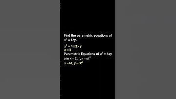 💯 Convert Cartesian Equation to Parametric Equation of a Parabola