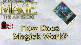 HOW DOES MAGICK WORK? - Mage Monday - Mage: The Ascension Lore