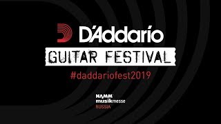 Live! D’Addario Guitar Festival 2019, Moscow