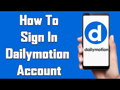 Dailymotion Login 2021 | Dailymotion Account Login 2021 | Dailymotion Mobile App Sign In