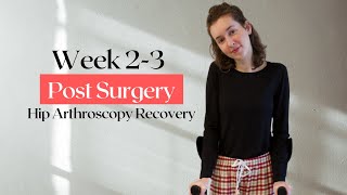 Week 2-3 Post-Surgery: Labral Tear Repair &amp; Acetabuloplasty Recovery | Hip Arthroscopy Journey