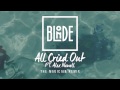 Blonde - All Cried Out (feat. Alex Newell) [The Magician Remix]