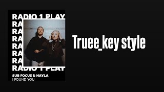 Sub Focus - I Found You (feat. Hayla) (truee_key style)