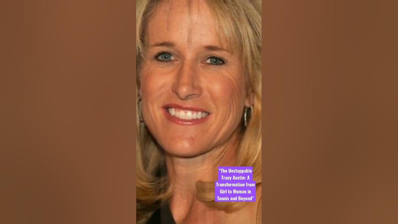 "The Unstoppable Tracy Austin A Transformation from Girl to Woman in