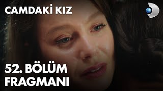 Camdaki Kız 52. Bölüm Fragmanı