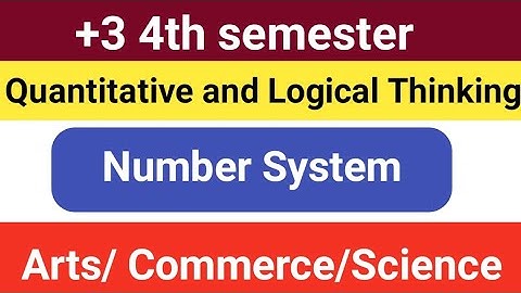 Quantitative and Logical Thinking| class 1|Number System|+3 4th semester|Art