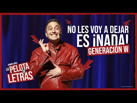 Dichos del papá trabajador - Generación W | La Pelota de Letras | Andrés López