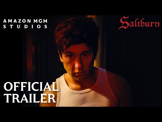Saltburn  Official Trailer 