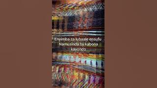 Enyimba za lubaale ensufu Jaaja Namuzinda by KKK 🔥🥰🥰🔥🥰🥰🥰🔥🔥 bweza bakama bange 🥰🔥🔥🔥🔥