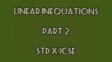 Linear Inequations Std X ICSE Part 2