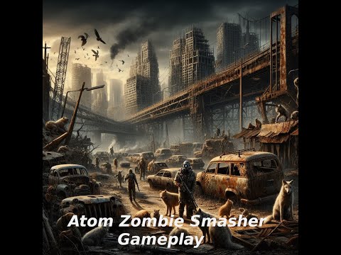 Atom Zombie Smasher Full Gameplay