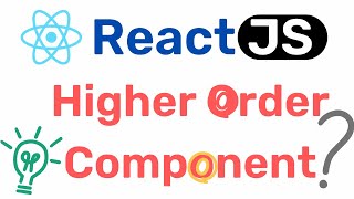 Higher Order Component (HOCs) in React JS (Hindi)