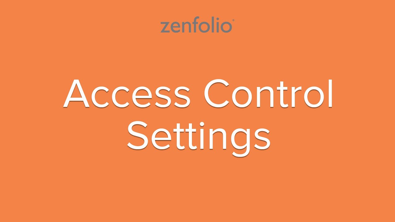 Access Control - customize the security settings for your online galleries. | Zenfolio Classic