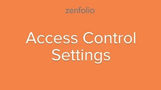 Access Control - How to customize the security settings for your online photos and galleries. Access Control - How to customize the security settings for your online photos and galleries.