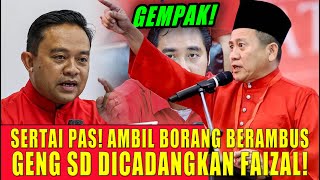 Sertai Pas Ambil Borang Berambus Geng Sd Dicadangkan Faizal