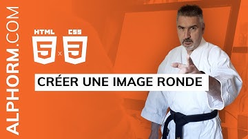 Comment créer une image ronde sous HTML et CSS - Vidéo Tuto