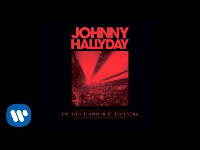 Johnny Hallyday Un Jour L Amour Te Trouvera Audio Officiel Youtube