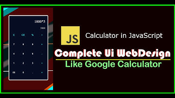 Calculator in JavaScript(Similar To Google Calculator) | Speed Coding | Learn from Scratch 🔥🔥🔥