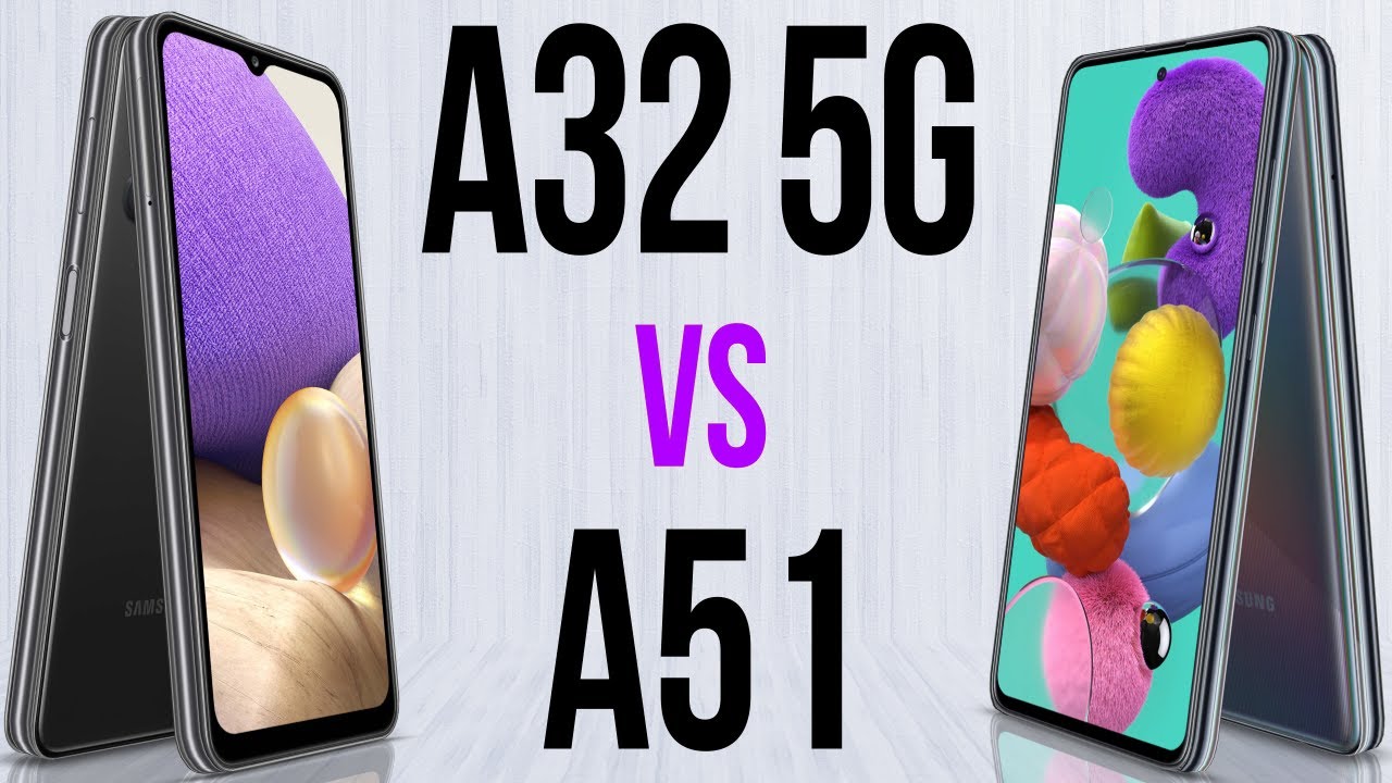 A32 5G vs A51 YouTube