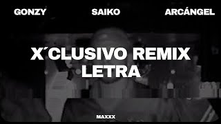 XCLUSIVO REMIX (LETRA - LYRYCS) - Gonzy - Saiko - Arcángel