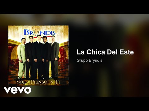 Grupo Bryndis - La Chica Del Este (Audio)