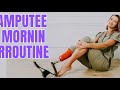 My Morning Routine as an Amputee | How I Get Up and Start My Day 💪#inspiration #nevergiveup 