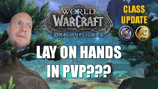 Lay On Hands Enabled In Pvp??? Dragonflight Cl Update