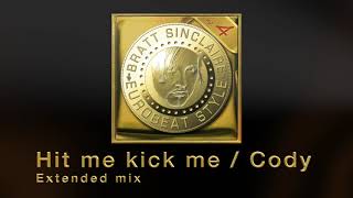 Hit me kick me / Cody