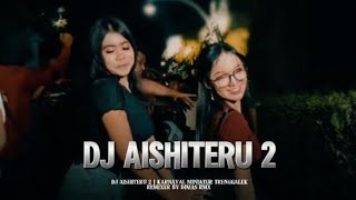 Download Lagu DJ AISHITERU 2 | KARNAVAL SOUND MINIATUR TRENGGALEK — REMIXER BY DIMAS RMX MP3
