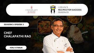 Culinary Arts Academy presents I.I.M.U.N.’s Recipes for Success S03 EP03 with Chef Chalapathi rao