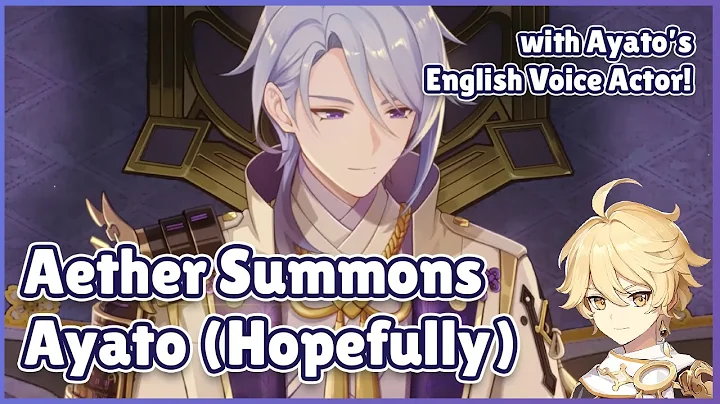 Aethers Voice Actor Pulls For Ayato (Featuring Aya...
