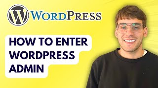 How to Enter WordPress Admin [2026 Full Guide]