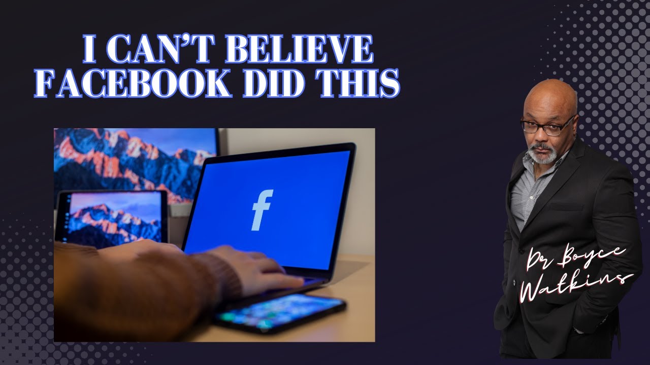 I can’t believe Facebook did this Dr Boyce Watkins YouTube