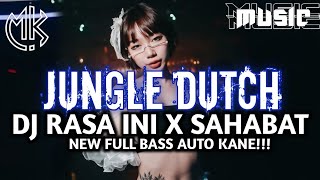 JUNGLE DUTCH DJ RASA INI X SAHABAT NEW FULL BASS AUTO KANE!! (BY DJ OZAMI)