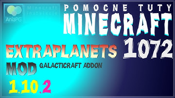 ExtraPlanets 1.10.2 [+ GalactiCraft 1.10.2] - Jak zainstalować mody do Minecraft 1.10.2