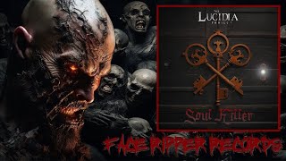 THE LUCIDIA PROJECT: 'SOUL KILLER' [FACE RIPPER RECORDS REACTION]