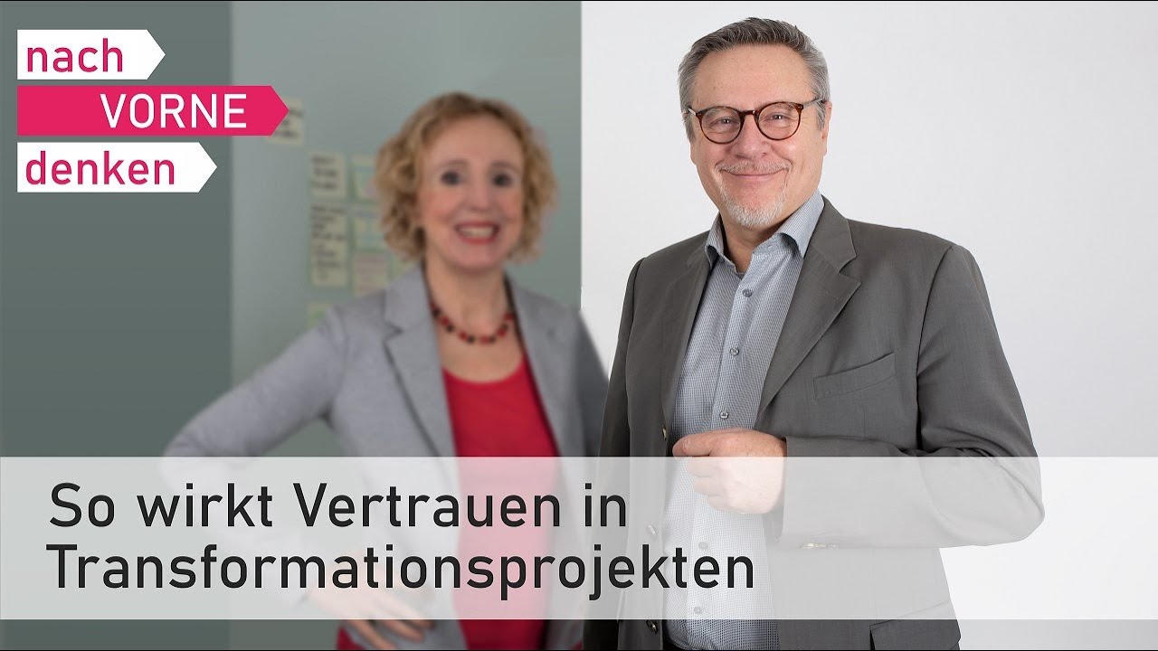 Transformationsprojekte & Vertrauen: So geht´s leichter!